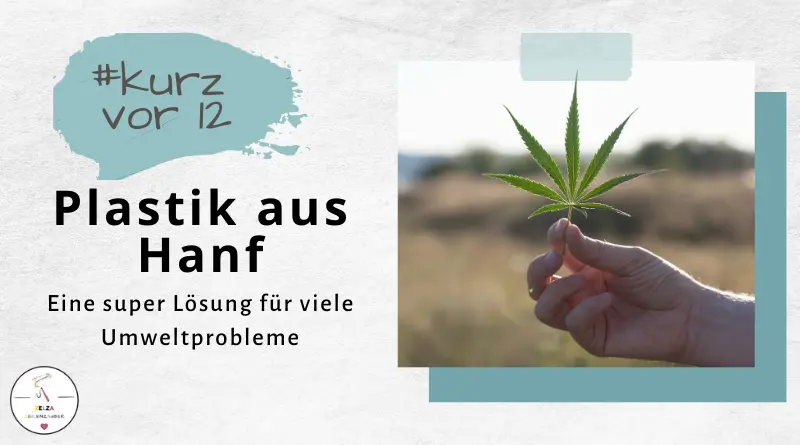 Plastik aus Hanf - Eine tolle Lösung für ein großes Umwelt - Problem 1 Plastik aus Hanf - Beitragsbild