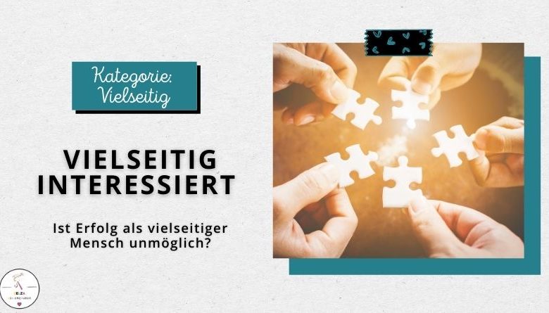 Wie du als Scanner Persönlichkeit erfolgreich wirst 1 Scanner Persönlichkeit